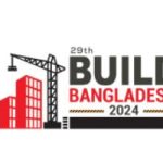 2024年第29届孟加拉国国际建材及五金博览会 Build Bangladesh